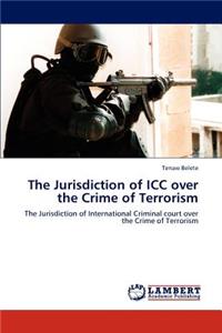 The Jurisdiction of ICC Over the Crime of Terrorism