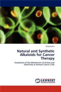 Natural and Synthetic Alkaloids for Cancer Therapy