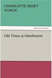 Old Times at Otterbourne