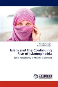 Islam and the Continuing Rise of Islamophobia