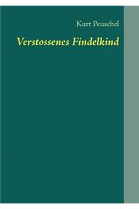 Verstossenes Findelkind