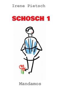 Schosch 1