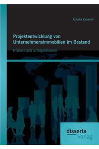 Projektentwicklung von Unternehmensimmobilien im Bestand