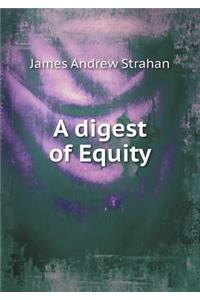 A Digest of Equity