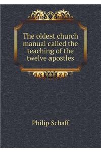 The oldest church manual called the teaching of the twelve apostles
