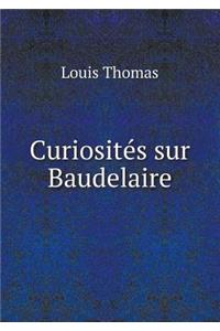 Curiosités Sur Baudelaire