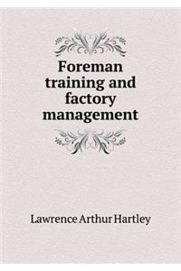 Foreman Training and Factory Management