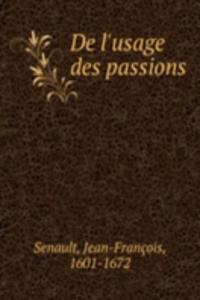 De l'usage des passions