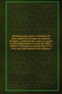 Memoires pour servir a l'histoire du droit public de la France en matieres d'impots, ou Recueil de ce qui s'est passe de plus interessant a la cour des aides