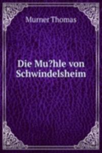 Die Mu?hle von Schwindelsheim