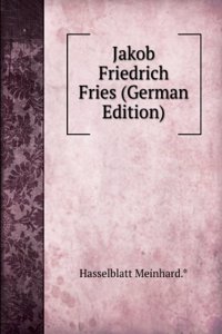 Jakob Friedrich Fries (German Edition)