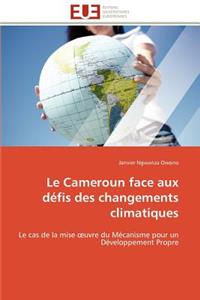Le Cameroun Face Aux D�fis Des Changements Climatiques