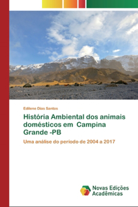 História Ambiental dos animais domésticos em Campina Grande -PB