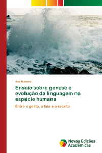 Ensaio sobre génese e evolução da linguagem na espécie humana