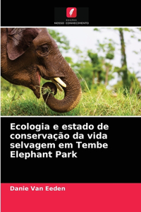 Ecologia e estado de conservação da vida selvagem em Tembe Elephant Park