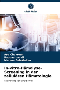 In-vitro-Hämolyse-Screening in der zellulären Hämatologie