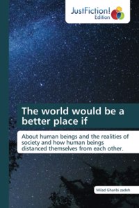 The world would be a better place if