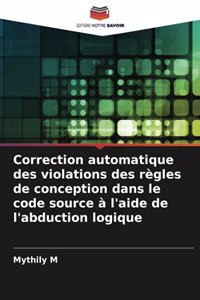 Correction automatique des violations des règles de conception dans le code source à l'aide de l'abduction logique