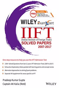 Wiley ExamXpert IIFT (Indian Institute of Foreign Trade) Solved Papers 2007 - 2017