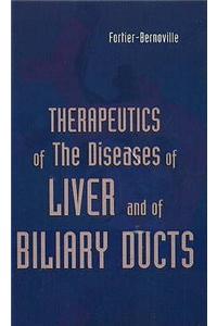 Therapeutics of the Diseases of Liver & of Biliary Ducts