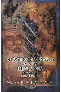 Nostradamus And Beyond: Visions Of Yuga-Sandhi