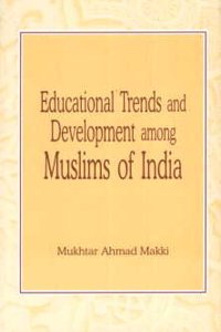 Educational Trends And Development Among Muslims Of India