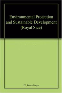 Environmental Protection and Sustainable Development (Royal Size)