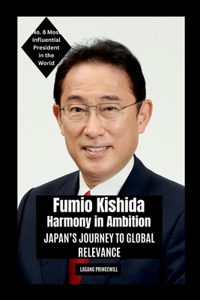 Fumio Kishida - Harmony in Ambition