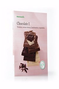 Chocolate I : tecnicas, recetas basicas, bomboneria y reposteria