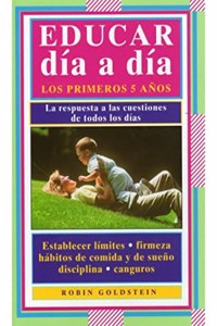 EDUCAR DIA A DIA. LOS PRIMEROS 5 ANOS (NINOS Y ADOLESCENTES) (Spanish Edition)