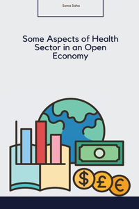 Some Aspects of Health Sector in an Open Economy