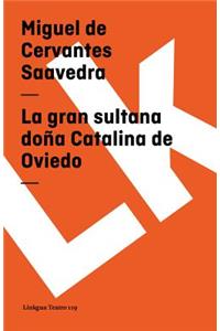 La gran sultana doña Catalina de Oviedo