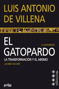 El Gatopardo: La transformacion y el abismo