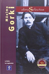 OBRAS SELECTAS MAXIMO GORKI