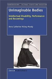 Unimaginable Bodies: Intellectual Disability, Performance and Becomings