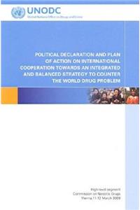 Political Declaration and Plan of Action on International Cooperation towards an Integrated and Balanced Strategy to Counter the World Drug Problem