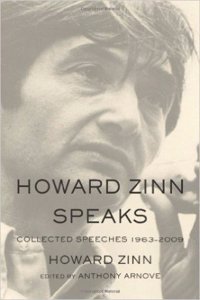 Howard Zinn Speaks: Collected Speeches 1963-2009