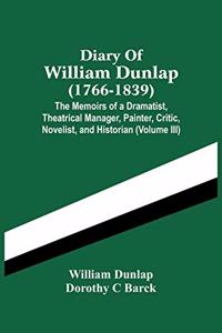 Diary Of William Dunlap (1766-1839)