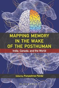 Mapping Memory in the Wake of the Posthuman