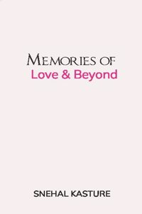 Memories of Love & Beyond