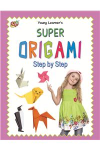 Super Origami Step By Step