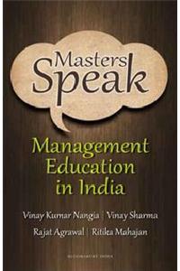 Masters Speak: Management Education In India