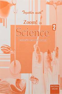 Together with Zoom In Science Solution/TRM for Class 2