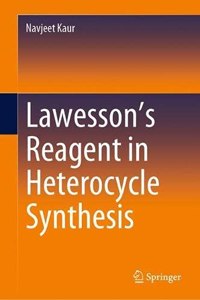 Lawesson’s Reagent in Heterocycle Synthesis
