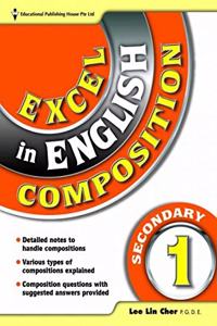 Excel In English Composition Secondary 1