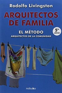 Arquitectos de Familia el Metodo. Arquitectos de la Comunidad