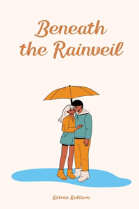 Beneath the Rainveil