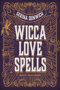 Wicca Love Spells Lib/E