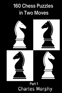 160 Chess Puzzles in Two Moves, Part 1