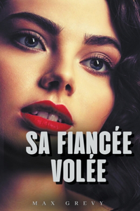 Sa fiancée volée